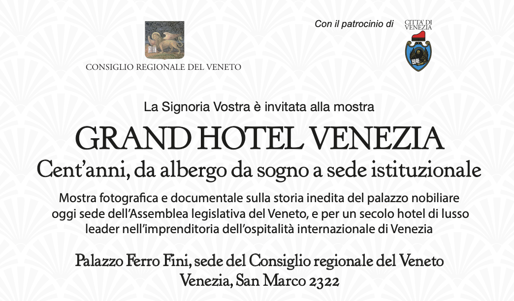 Grand Hotel Venezia - Cent'anni, da albergo da sogno a sede istituzionale